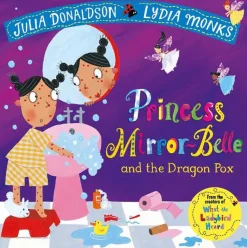 Julia Donaldson - Princess Mirror Belle and the Dragon Pox