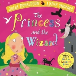 Julia Donaldson - The Princess and the Wizard