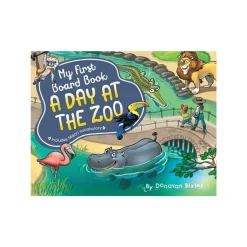 My First Board Book - A Day at the Zoo